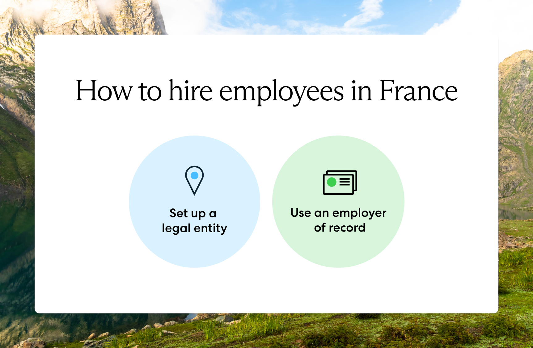 Global employers interested in hiring employees in France can set up a local entity, work with an EOR, or engage contractors.