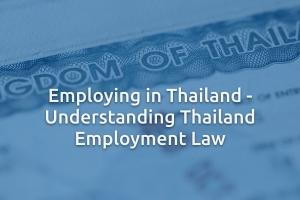 Employing in Thailand- Understanding Thailand Employment Law