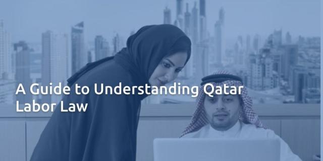 A Guide to Understanding Qatar Labor Law
