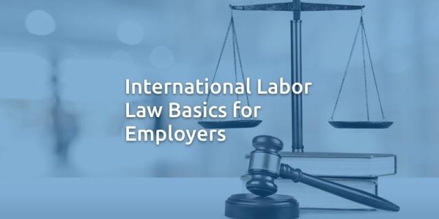 International Labor Law Basics for Employers
