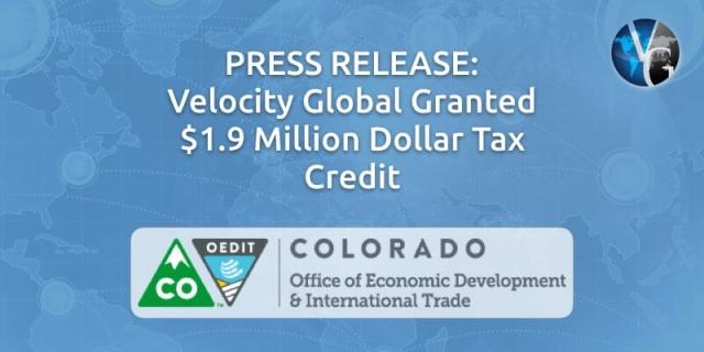 PRESS RELEASE- Velocity Global Granted $1.9 Million Dollar Tax Credit